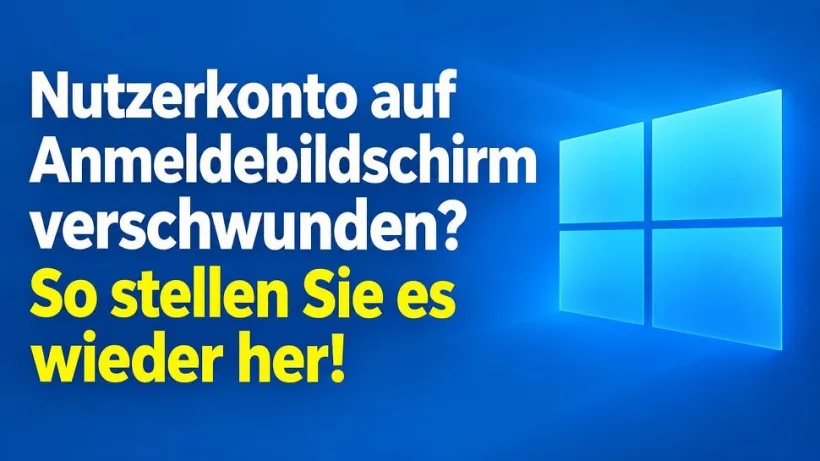 Windows 11: Benutzerkonto vom Anmeldebildschirm verschwunden? So stellt man es wieder her